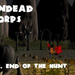 Undead Corps – CH4. End of the Hunt